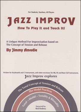 Jazz Improvisation: How To Play And Teach It