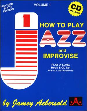 Aebersold Jazz Play-Along Volume 1: How To Play Jazz And Improvise