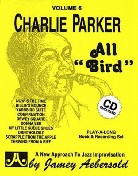 Aebersold Jazz Play-Along Volume 6: All Bird (Charlie Parker)