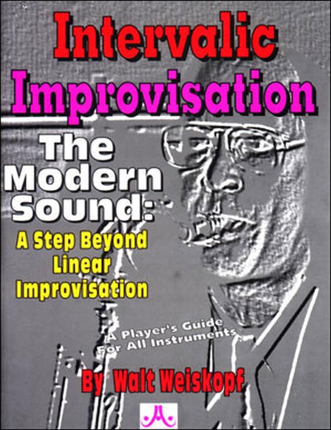Intervalic Improvisation, The Modern Sound