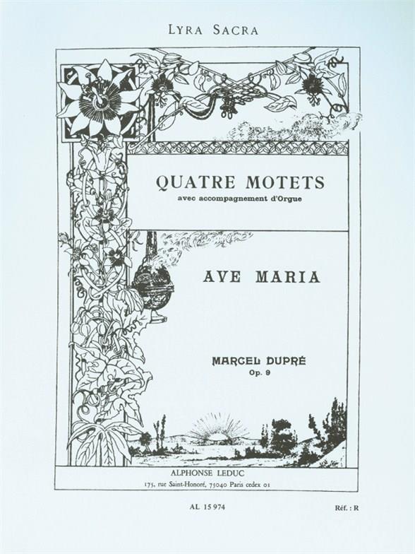 Marcel Dupre: Quatre Motets - Ave Maria Op. 9