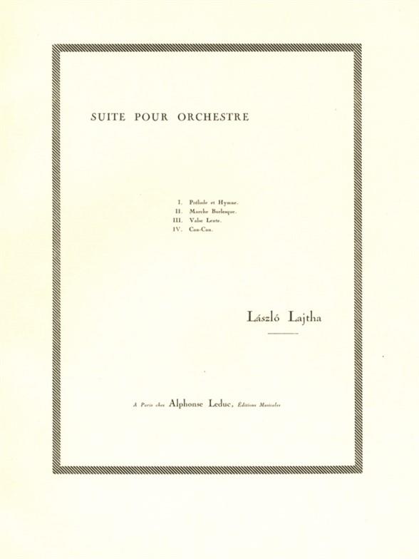 Lajtha: Suite D'Orchestre N01 Op19