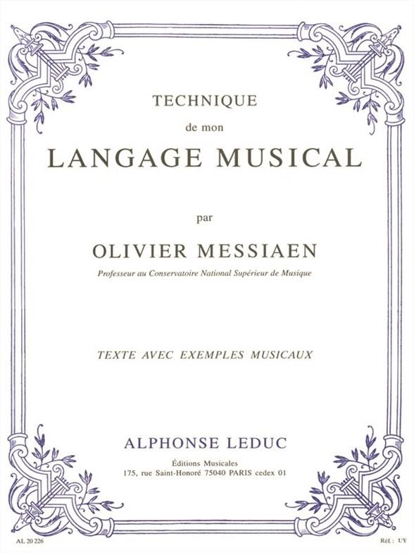 Olivier Messiaen: Technique de mon Langage Musical