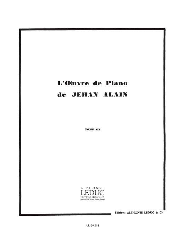 Jehan Ariste Alain: l'Oeuvre de Piano Vol.3