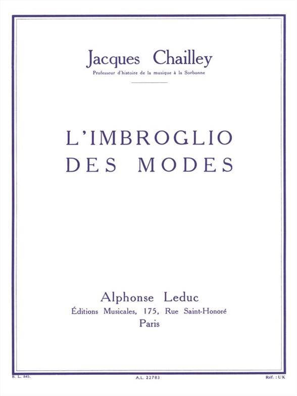 Jacques Chailley: LImbroglio Des Modes