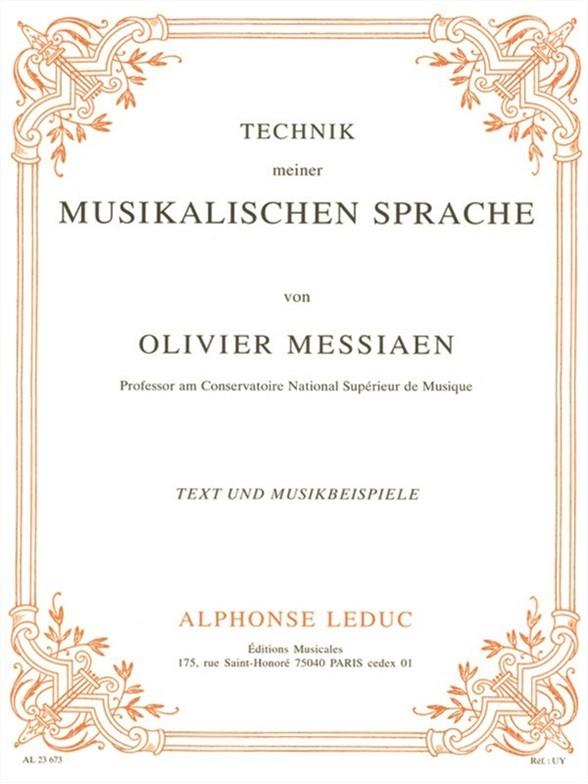 Olivier Messiaen: Technik Meiner Musikalischen Sprache