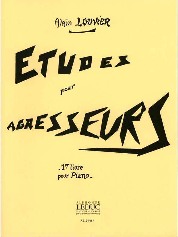 Alain Louvier: Etudes pour Agresseurs Vol.1