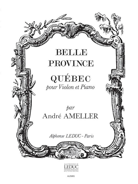 Ameller: Belle Province:Quebec