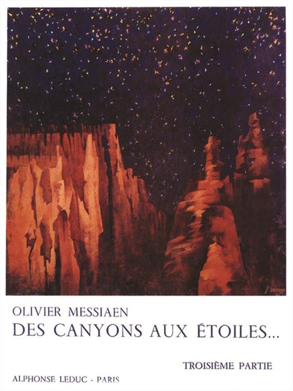 Olivier Messiaen: Des Canyons Aux etoiles...