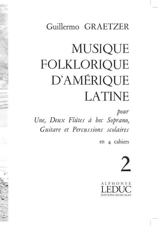 Graetzer Musique Folklorique Damerique Latine V 2