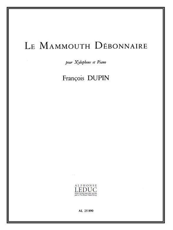 Francois Dupin: Mammouth Debonnaire