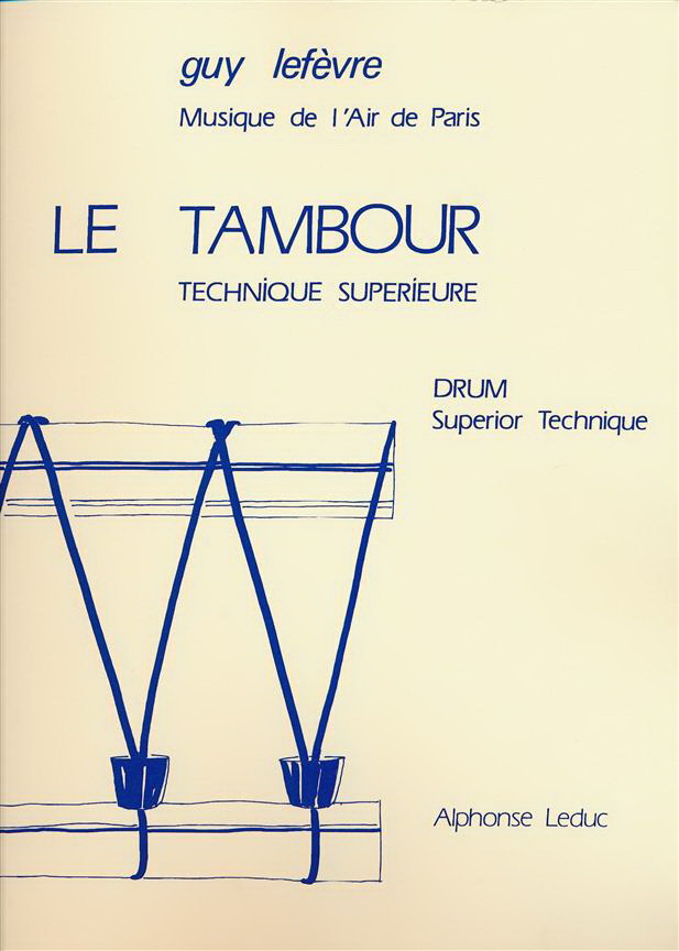 Guy Lefevre: Le Tambour, Technique Superieure