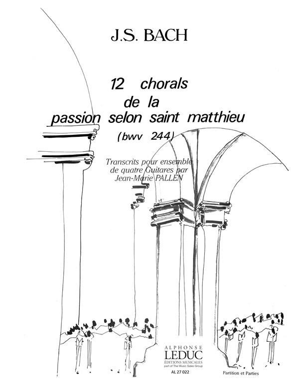 Bach: 12 Chorals De La Passion Selon Saint-Matthieu