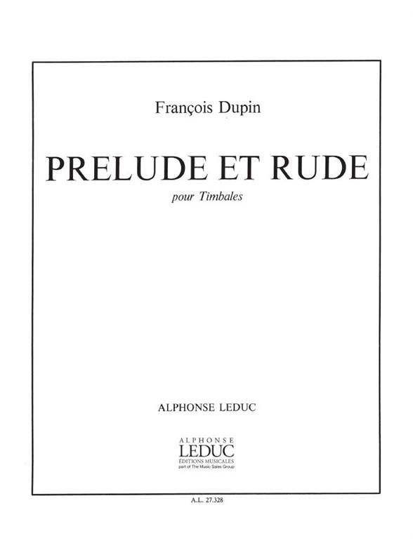Francois Dupin: Prelude Et Rude