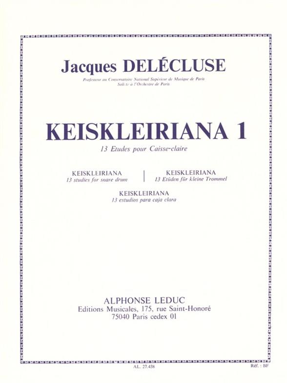 Jacques Delécluse: Keiskleiriana 1, 13 studies for Snare Drum