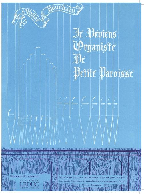 Je Deviens Organiste de Petite Paroisse Organ