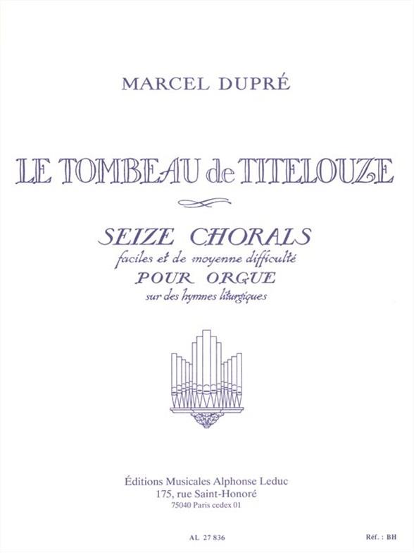 Marcel Dupré: Tombeau Titelouze Opus 38