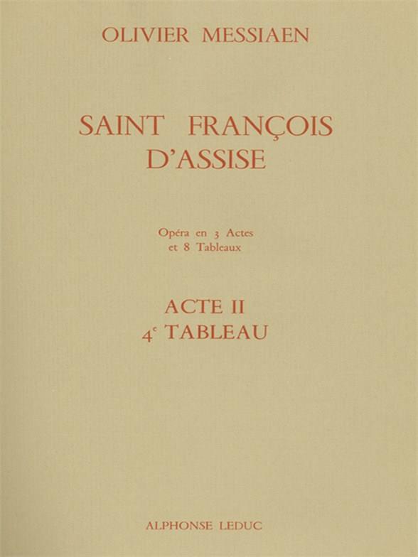 Olivier Messiaen: Saint Francis of Assisi - Act II