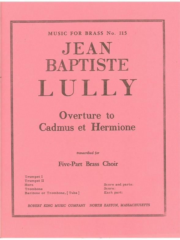 Lully: Cadmus And Hermione Ouverture