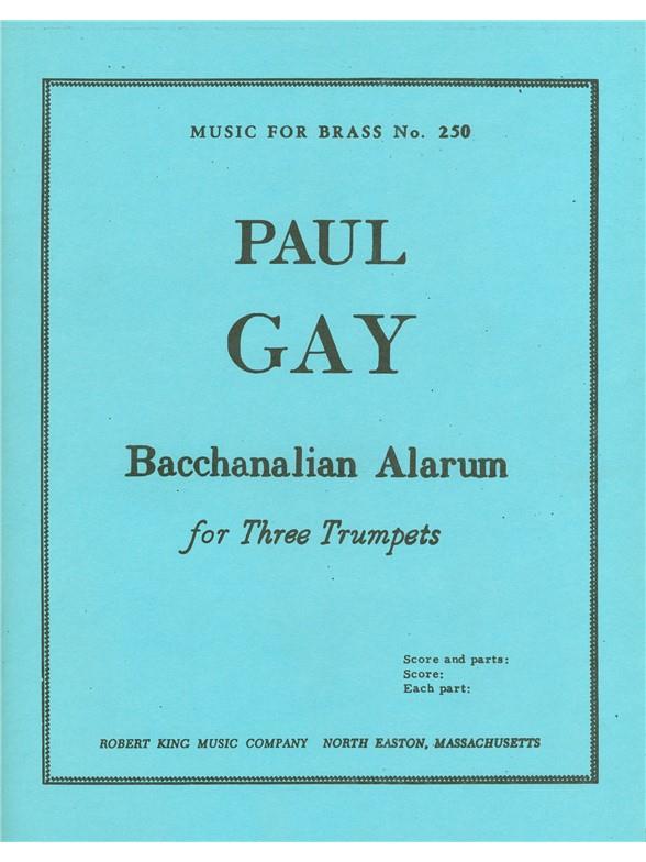 Paul Gay: Bacchanalian Alarum