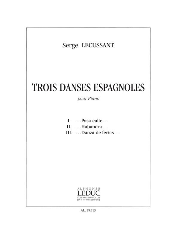 Serge Lecussant: 3 Danses Espagnoles