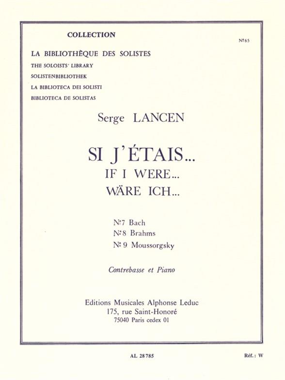 Serge Lancen: Si J'Etais-N07 Bach/N08 Brahms N09 Moussorsky