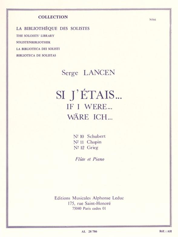 Serge Lancen: Si J’Etais -N010 Schubert/N011 Chopin-N012 Grieg