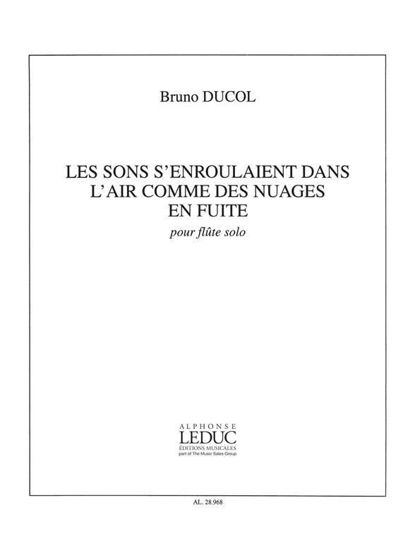 Bruno Ducol: Les Sons senroulaient dans lAir…