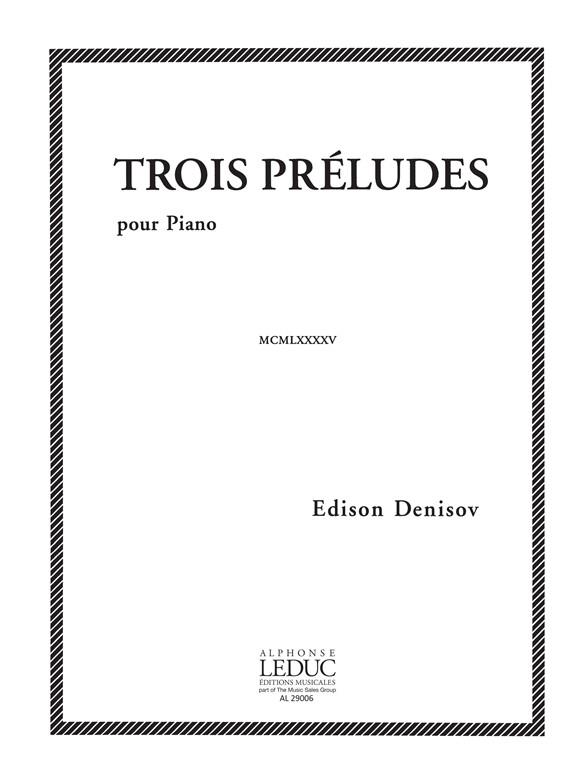 Edison Denisov: 3 Preludes
