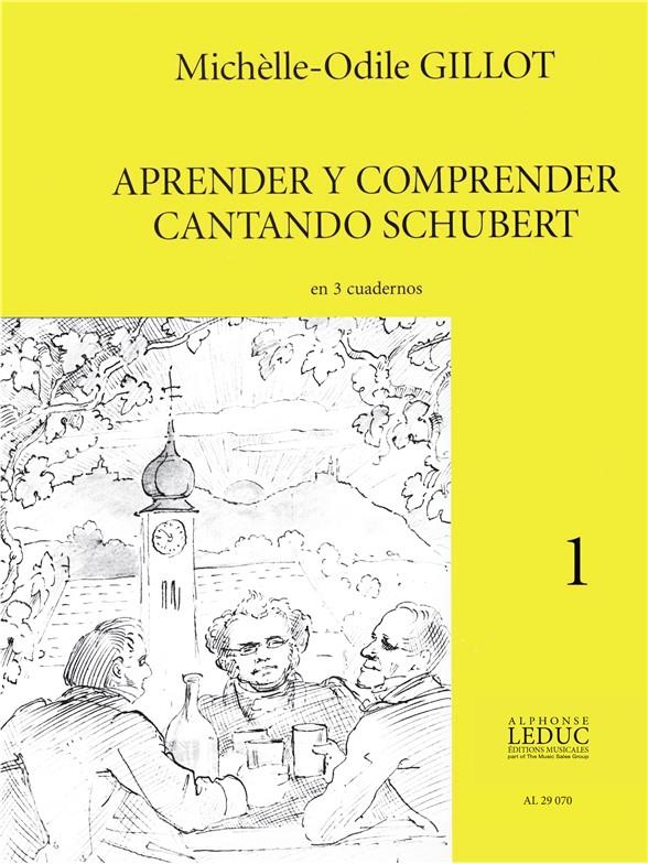 Aprender Y Comprender Cantando Schubert Vol.1