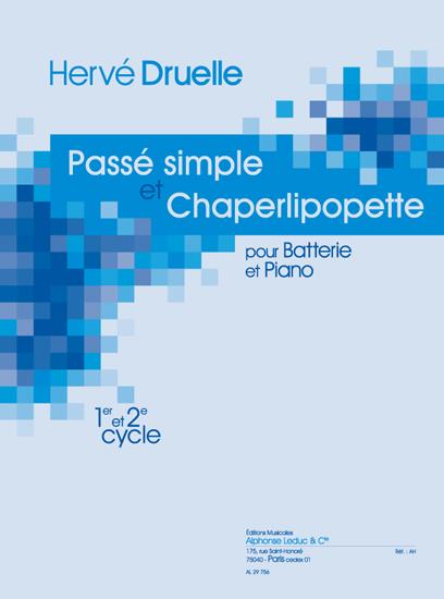 Druelle: Passé simple et chaperlipopette