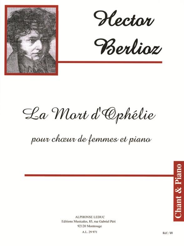 Hector Berlioz: La Mort DOphelie, Op.18 N.2