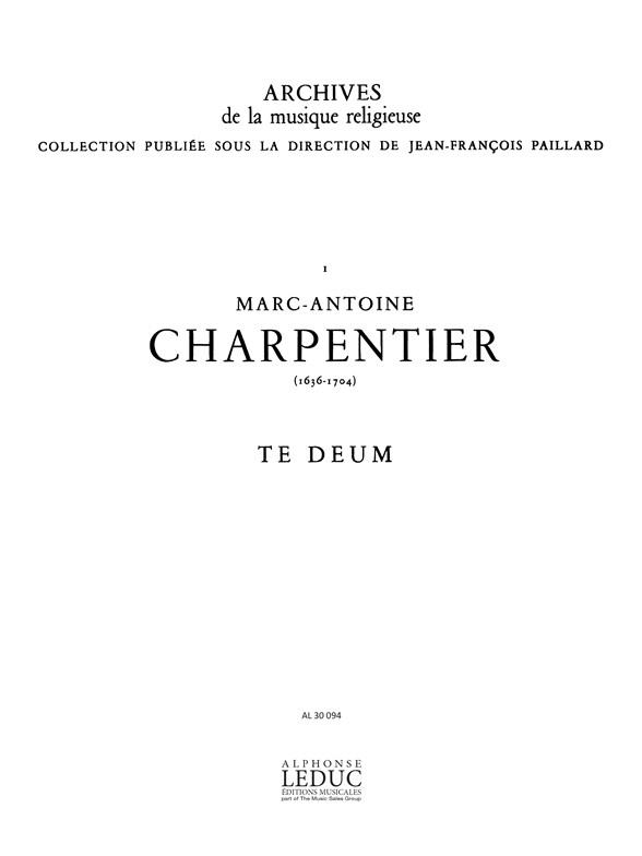 M.A. Charpentier: Te Deum Soli-Choeur - Satb