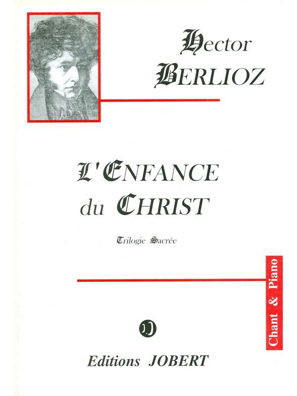 Hector Berlioz: Enfance Du Christ