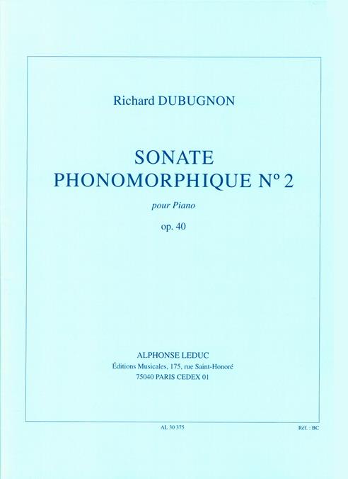 Richard Dubugnon: Sonate Phonomorphique N02 Op40