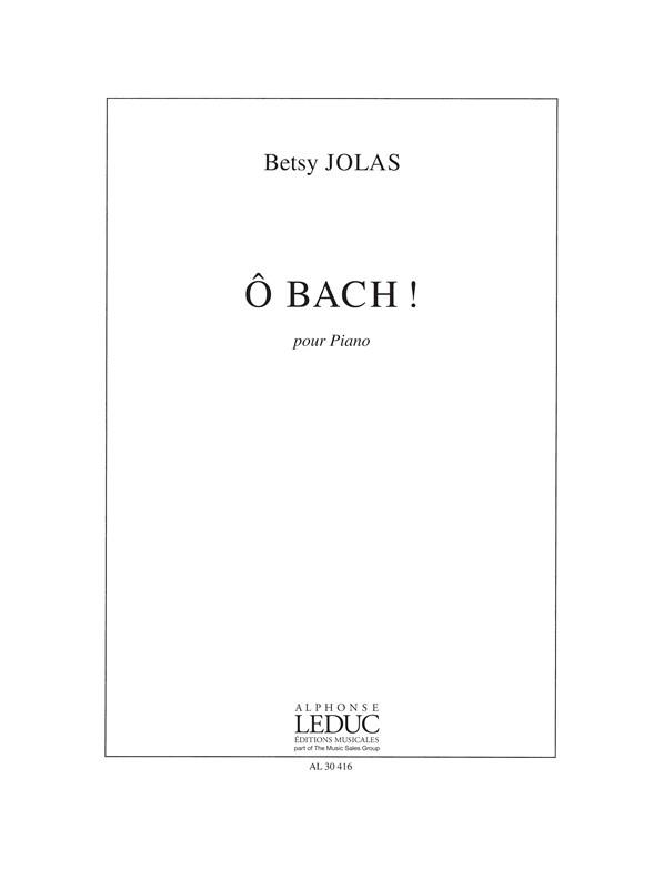 Betsy Jolas: O Bach!