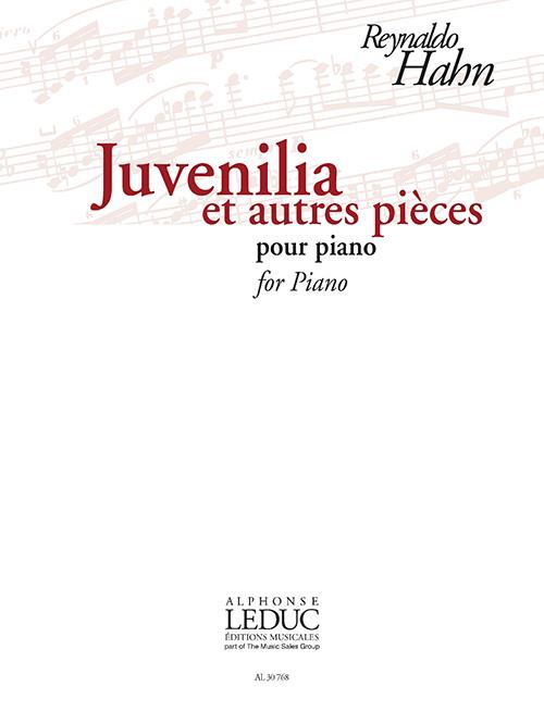 Reynaldo Hahn: Juvenilia Et Autres Pièces