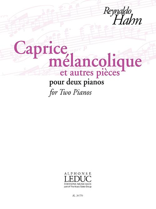 Reynaldo Hahn: Caprice Mélancolique Et Autres Pièces