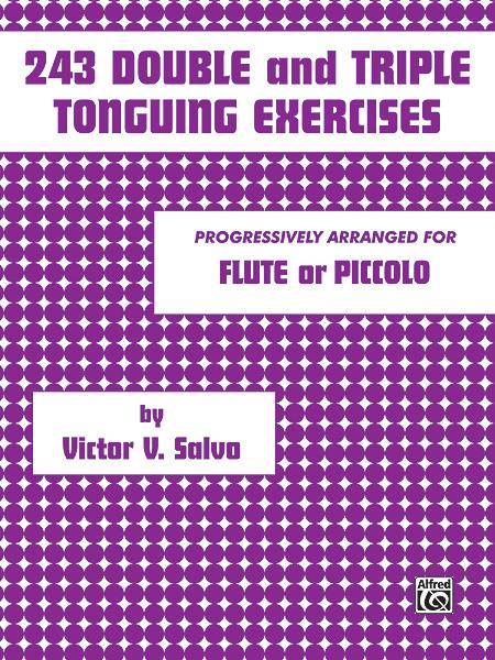 Victor V. Salvo: 243 Double and Triple Tonguing Exrecises