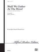 Shall We Gather at the River? (SATB)