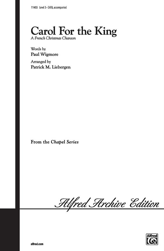 Carol For The King (A French Christmas Chanson) (SATB)