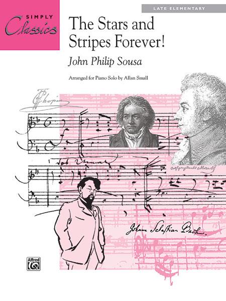 John Philip Sousa: Stars & Stripes fuerever