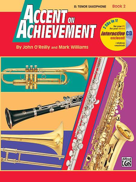 Mark Williams_John O’Reilly: Accent On Achievement Tenor Sax Book 2