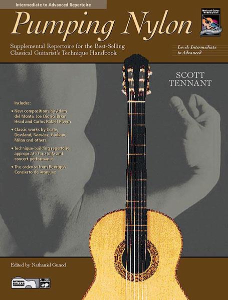 Scott Tennant: Pumping Nylon: Intermediate to Advanced Repertoire