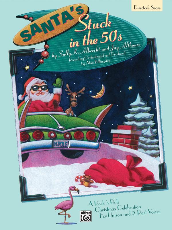 Sally K. Albrecht_Jay Althouse: Santa's Stuck in the 50's