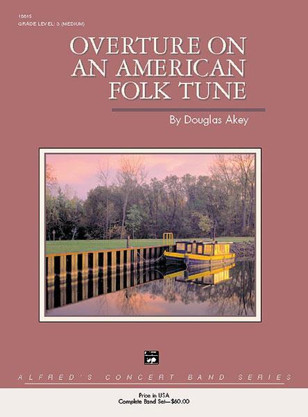 Douglas Akey: Overture on an American Folk Tune