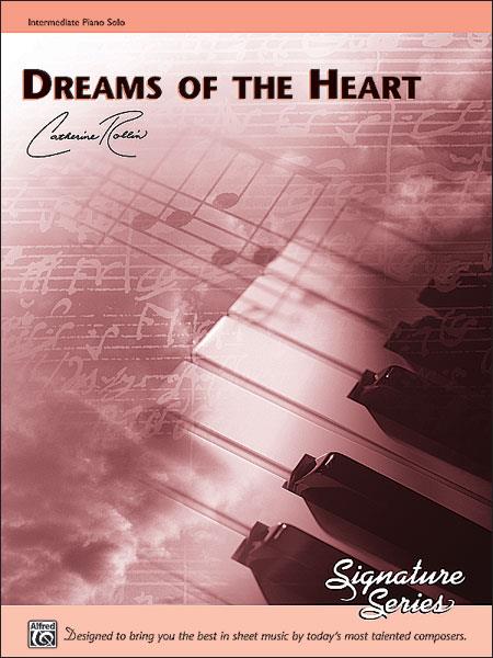 Catherine Rollin: Dreams Of The Heart 