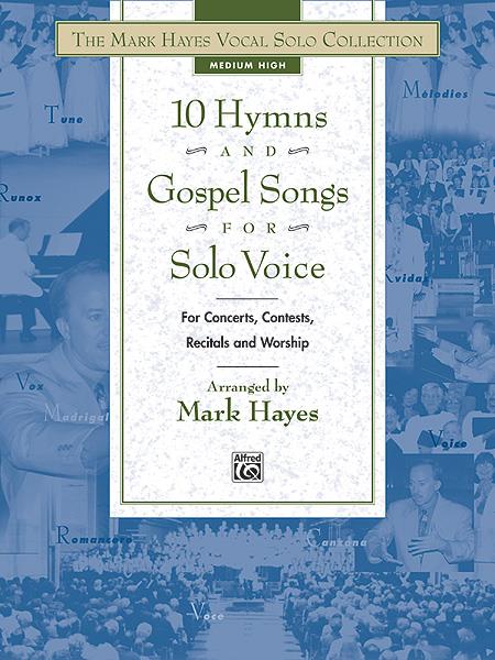 10 Hymns and Gospel Songs fuer Solo Voice