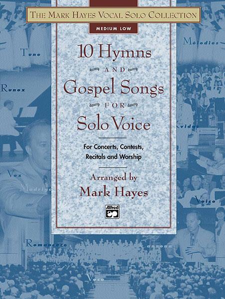 10 Hymns and Gospel Songs fuer Solo Voice
