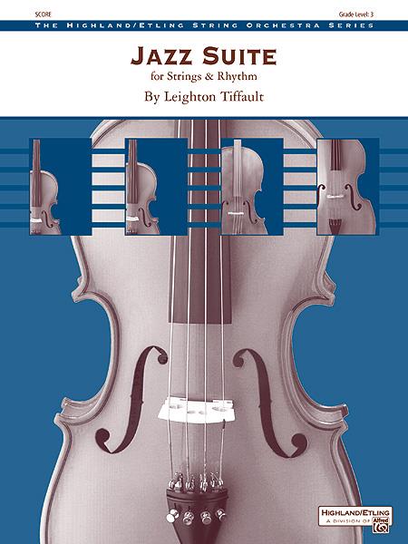 Leighton Tiffault: Jazz Suite For Strings and Rhythm